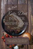 The Fast Keto Diet Dinner Recipe Book