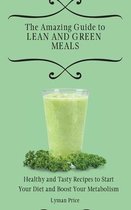 The Amazing Guide to Lean and Green Meals