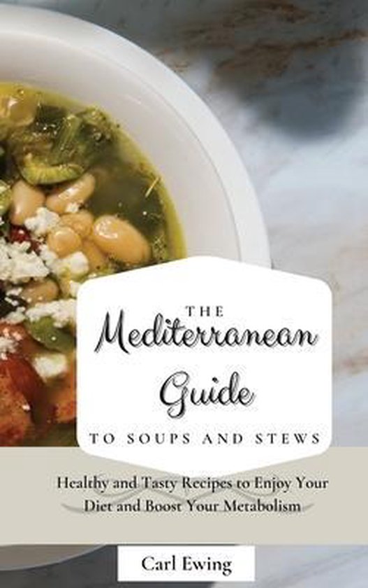 The Mediterranean Guide to Soups and Stews - cover