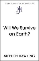Brief Answers, Big Questions- Will We Survive on Earth?