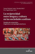Sprachen, Gesellschaften Und Kulturen in Lateinamerika / Len-La reciprocidad entre lengua y cultura en las sociedades andinas