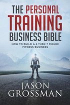 The Personal Training Business Bible