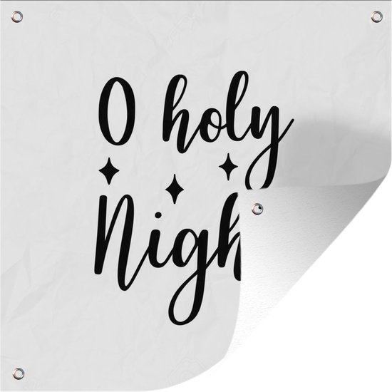 Tuinposters Kerst quote "O holy night" met een witte achtergrond - 50x50 cm - Tuindoek - Buitenposter