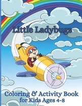 Little Ladybugs Coloring and Activity Book for Kids Ages 4-8