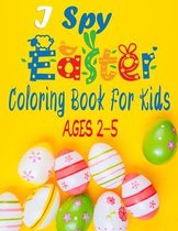 I Spy Easter Coloring Book For Kids Ages 2-5