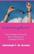 In Ketten geboren