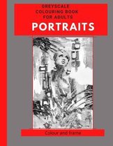 Portraits - Greyscale colouring book for adults