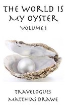 The World Is My Oyster - Volume 1