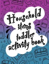 Coloring Books- Household items toddlers activity book