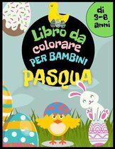 Libro da colorare di Pasqua per bambini dai 3 ai 6 anni