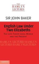 The Hamlyn Lectures- English Law Under Two Elizabeths