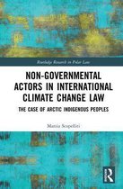 Routledge Research in Polar Law - Non-Governmental Actors in International Climate Change Law