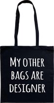 Tas - katoenen tas - designer - My other bags are designer - lange hengsels - boodschappentas - big shopper - stuks 1 - zwart