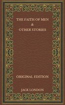 The Faith of Men & Other Stories - Original Edition