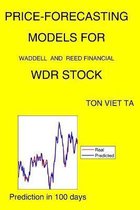 Price-Forecasting Models for Waddell and Reed Financial WDR Stock