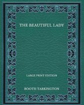 The Beautiful Lady - Large Print Edition
