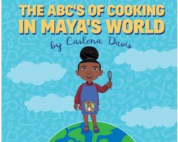 The ABC's of Cooking in Maya's World