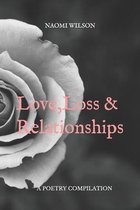 Love, Loss & Relationships