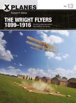 The Wright Flyers 18991916 The kites, gliders, and aircraft that launched the Air Age XPlanes