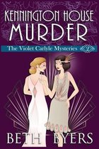 Violet Carlyle Mysteries- Kennington House Murder