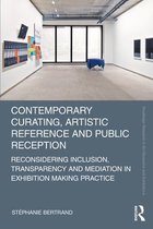 Routledge Research in Art Museums and Exhibitions - Contemporary Curating, Artistic Reference and Public Reception
