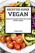 Recettes Super Vegan 2021 (Super Vegan Recipes 2021 French Edition)