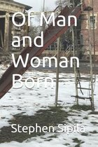 Of Man and Woman Born