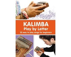 Omslag van Kalimba Songbooks for Beginners- KALIMBA. Play by Letter