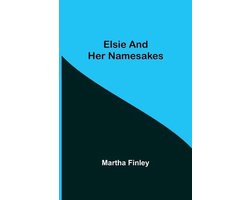 Elsie and Her Namesakes