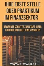 Ihre erste Stelle oder Praktikum im Finanzsektor