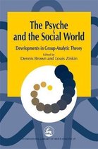 International Library of Group Analysis-The Psyche and the Social World