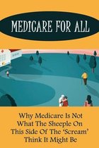 Medicare For All: Why Medicare Is Not What The Sheeple On This Side Of The 'Scream' Think It Might Be