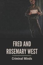 Fred And Rosemary West: Criminal Minds