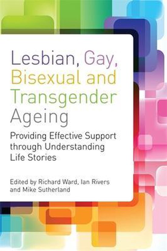 Boekomslag met de titel 'Lesbian, Gay, Bisexual and Transgender Ageing'. Kleurrijk, abstracte achtergrond.