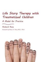 Life Story Therapy Traumatized Children