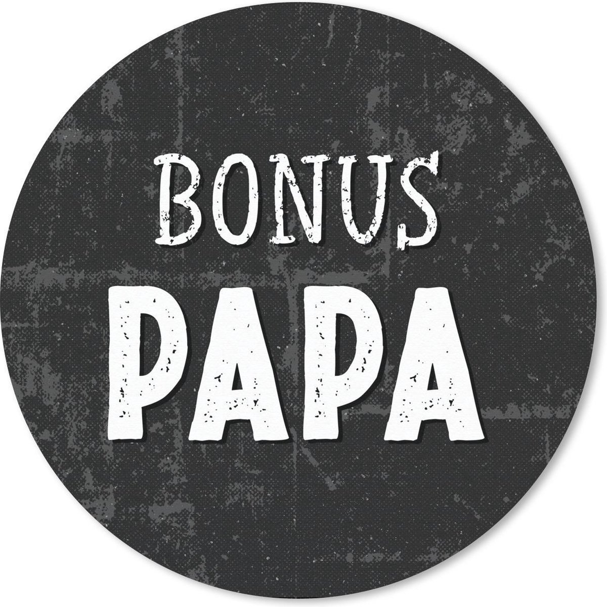 Muismat rond 30x30 cm - Mousepad Vaderdag cadeau - Bonus papa - Quote - Spreuken - Ronde muismatten