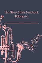 This Sheet Music Notebook Belongs To