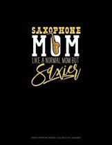 Saxophone Mom, Like a Normal Moms But Saxier