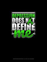 Depression Does Not Define Me