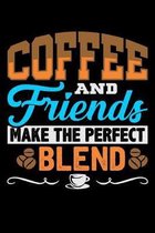 Coffee and Friends Make The Perfect Blend