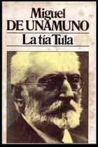 Miguel de Unamuno - La Tia Tula