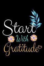 Start With Gratitude: Dot Grid Page Notebook