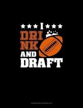 I Drink & Draft: Storyboard Notebook 1.85