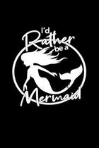 I'd rather be a Mermaid