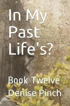 In My Past Life's?