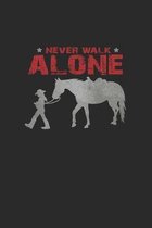 Never walk alone