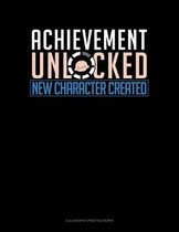 Achievement Unlocked New Character Created