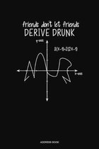 Friends Don't Let Friends Derive Drunk