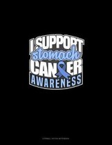 I Support Stomach Cancer Awareness