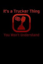 It's a trucker thing you won't understand